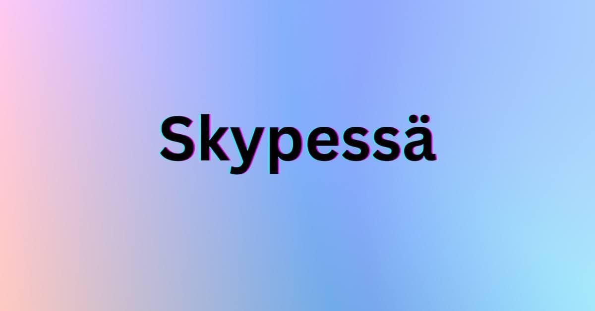 Skypessä